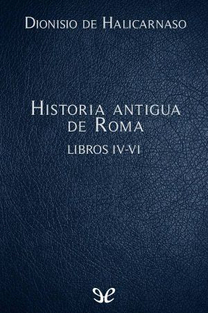 [Biblioteca Clásica Gredos 74] • Historia antigua de Roma Libros IV-VI